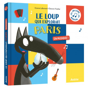 Le loup qui explorait Paris en musique ! - Album - Dès 3 ans