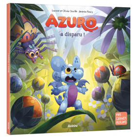 Azuro a disparu ! - Album -  Dès 3 ans