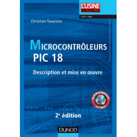 Microcontrôleurs PIC 18 - Description et mise en œuvre - 2e édition