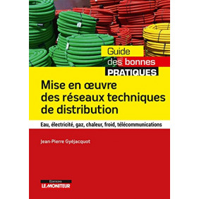 Mise en œuvre des réseaux techniques de distribution - - Grand Format