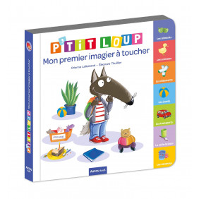 P'tit Loup - Mon premier imagier à toucher - Tous âges