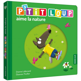 P'tit loup aime la nature - Album - De 0 à 3 ans