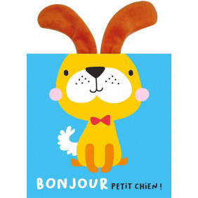 Bonjour petit chien ! - Poche - De 0 à 3 ans