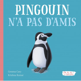 Pingouin n'a pas d'amis - Album - Dès 3 ans