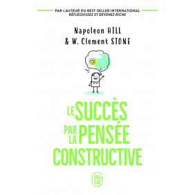 Le succès par la pensée constructive - Poche
