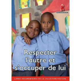 Respecter l'autre et s'occuper de lui - De 6 à 10 ans