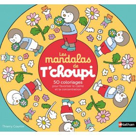 Les mandalas de T'choupi - 50 coloriages pour favoriser le calme et la concentration - Album - Dès 3 ans