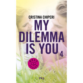 My dilemma is you Tome 4 - Poche - Dès 13 ans