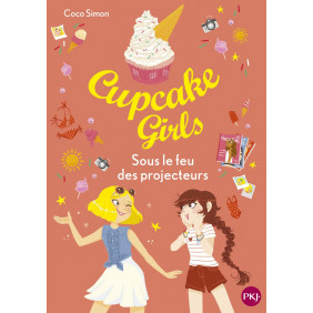 Cupcake Girls Tome 31: Sous le feu des projecteurs - Poche - Dès 9 ans