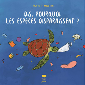 Dis, pourquoi les espèces disparaissent ? - Album - Dès 6 ans