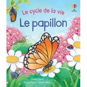 Le papillon - Le cycle de la vie - Album - De 0 à 3 ans