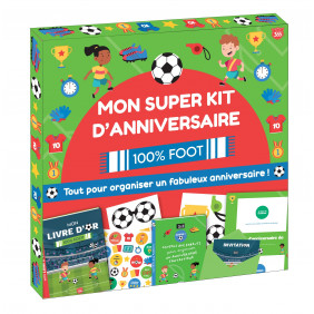 Mon super kit d'anniversaire 100% foot: Tout pour organiser un fabuleux anniversaire ! - Dès 3 ans