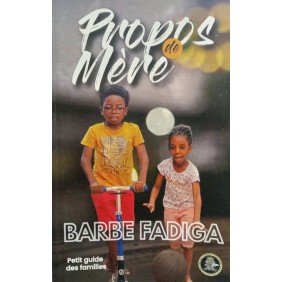 Propos De Mère - Petit Guide Des Familles - Barbe Fadiga