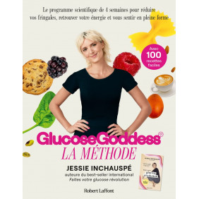 Glucose Goddess - La méthode. Avec 100 recettes faciles - Grand Format