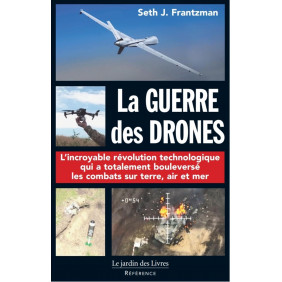 La guerre des Drones - Pionniers, machines à tuer, intelligence artificielle et la bataille pour le futur - Grand Format