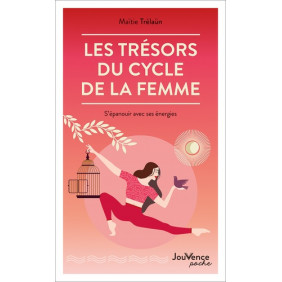 Les trésors du cycle de la femme - S'épanouir avec ses énergies - Poche