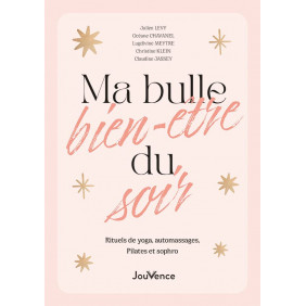 Ma bulle bien-être du soir - Rituels de yoga, automassages, pilates et sophro - Grand Format