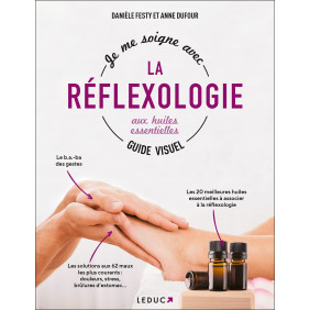 Je me soigne avec la réflexologie aux huiles essentielles - Grand Format