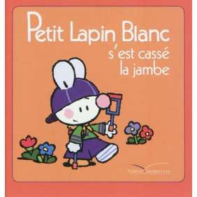 PETIT LAPIN BLANC S'EST CASSE LA JAMBE