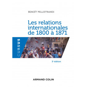 Les relations internationales de 1800 à 1871 3e édition - Grand Format