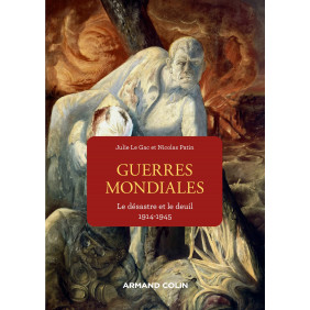 Guerres mondiales - Le désastre et le deuil, 1914-1945 - Grand Format