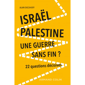 Israël-Palestine : une guerre sans fin ? - 22 questions décisives 2e édition - Grand Format
