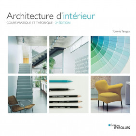 Architecture d'intérieur - Cours pratique et théorique - 2e édition - Grand Format