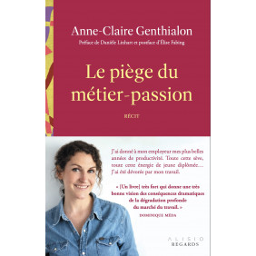Le piège du métier passion - Grand Format