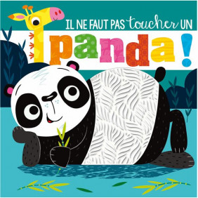 Il ne faut pas toucher un panda ! - 0-3 ans - Album