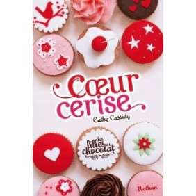 Les filles au chocolat : Cœur cerise - 0 - 12 ans