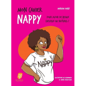 Mon cahier nappy - Pour avoir de beaux cheveux au naturel ! - Grand Format