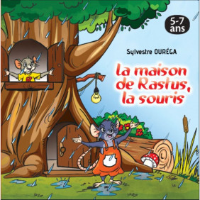 La maison de Rastus la souris - Sylvestre OUREGA