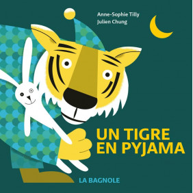 Un tigre en pyjama - Album - De 0 à 2 ans