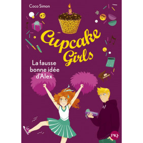 Cupcake Girls - Tome 32 : La fausse bonne idée d'Alex - De 9 à 12 ans - Poche