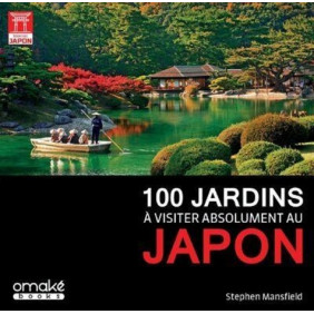 100 jardins à visiter absolument au Japon - Grand Format