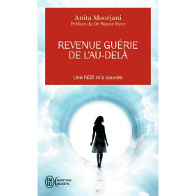 Revenue guérie de l'au-delà - Une NDE m'a sauvée - Poche