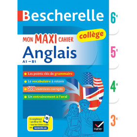Bescherelle collège Mon maxi cahier anglais 6e, 5e, 4e, 3e A1-B1 - Grand Format