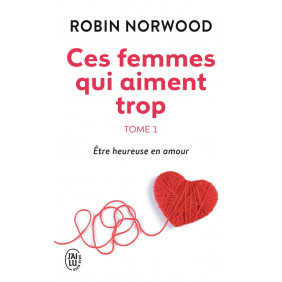 Ces femmes qui aiment trop - Tome 1 - Poche