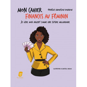 Mon cahier finances au féminin - Je gère mon argent comme une future milliardaire - Grand Format
