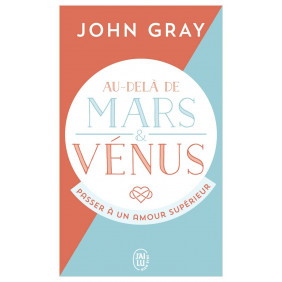 Au-delà de Mars et Vénus - Passer à un amour supérieur - Poche