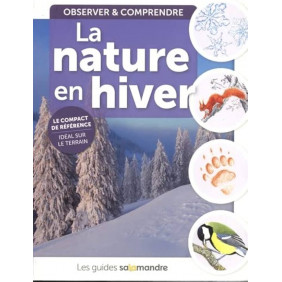 La nature en hiver - Observer & comprendre - Poche