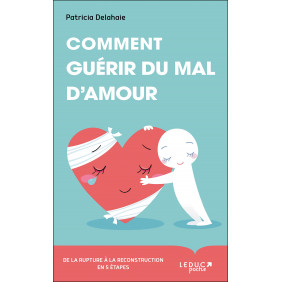 Comment guérir du mal d'amour ? - Grand Format