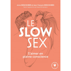 Le Slow Sex - S'aimer en pleine conscience - Grand Format