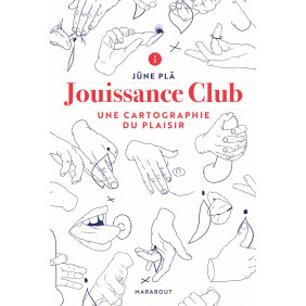 Jouissance Club - Une cartographie du plaisir - Grand Format