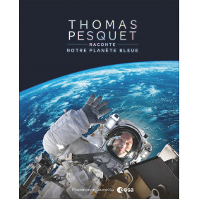 Thomas Pesquet raconte notre planète bleue - Grand Format