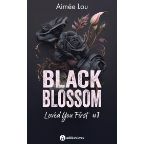 Black Blossom Tome 1: Loved You First - Grand Format