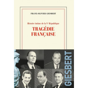 Histoire intime de la Ve République Tome 3: Tragédie française - Grand Format