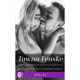 Relations publiques, rapports privés Tome 3 : Mon inconnu et autres imprévus - Poche