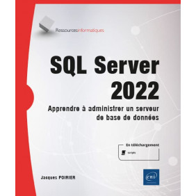 SQL Server 2022 - Apprendre à administrer un serveur de base de données - Grand Format
