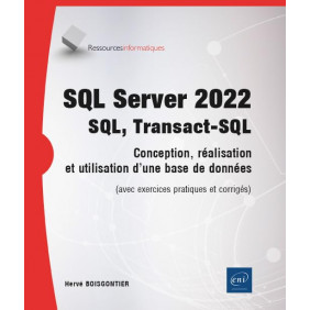 SQL Server 2022 : SQL, Transact-SQL - Conception et réalisation d'une base de données  - Grand Format